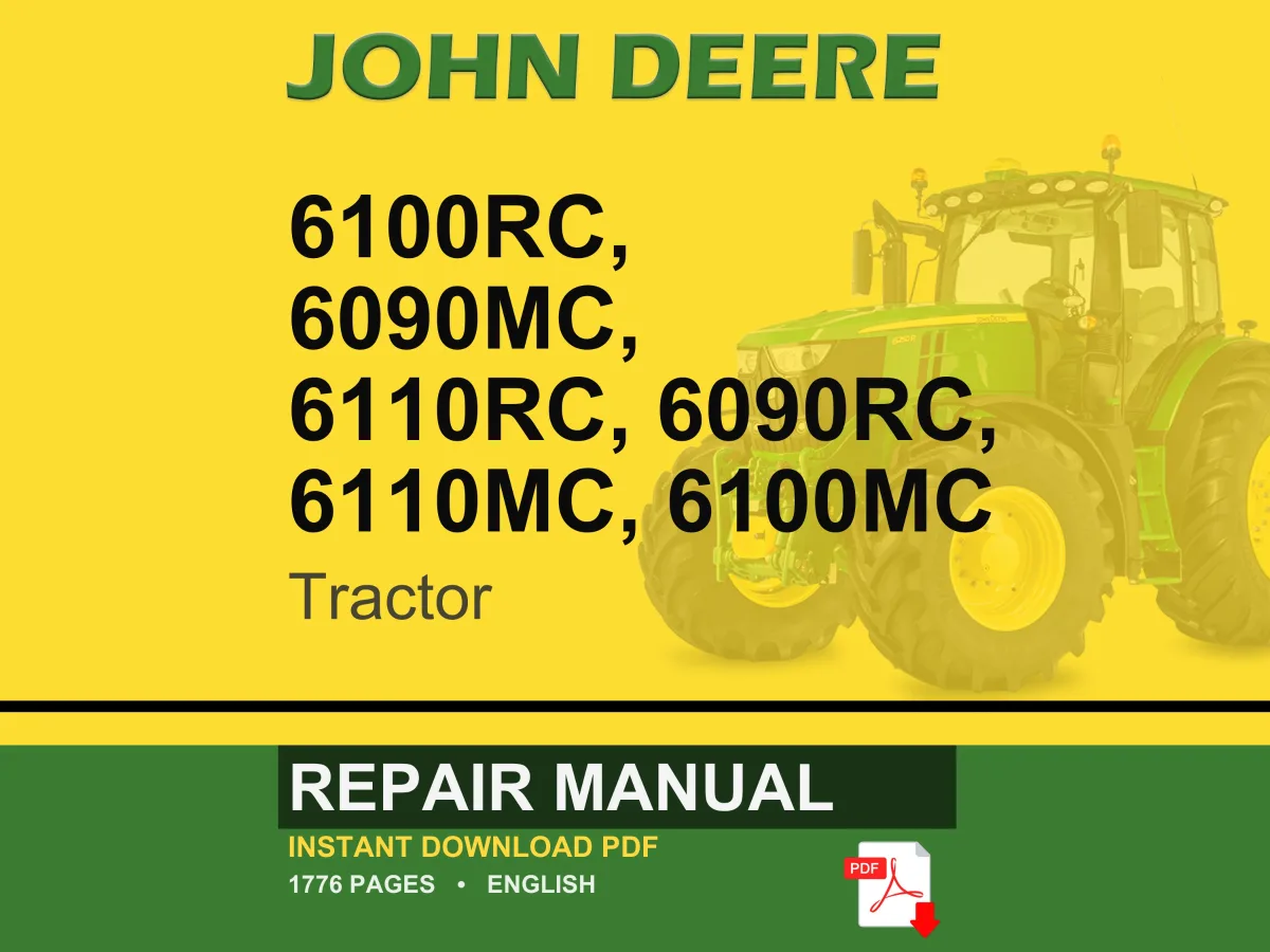 John Deere 6100Rc, 6090Mc, 6110Rc, 6090Rc, 6110Mc, 6100Mc Tractor Repair Manual PDF | Service Workshop | Instant Download