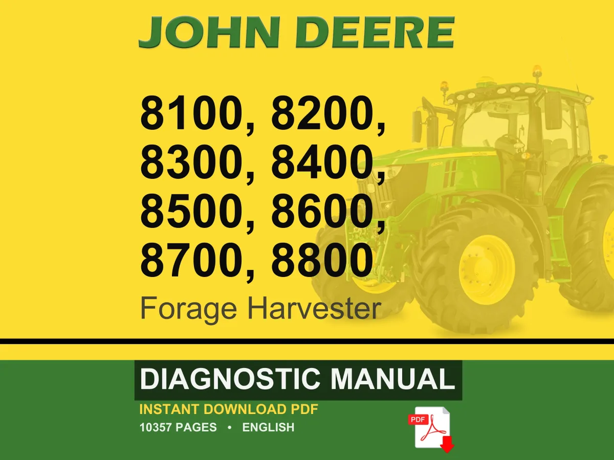 John Deere 8100, 8200, 8300, 8400, 8500, 8600, 8700, 8800 Forage Harvester Diagnostic Manual PDF | Instant Download