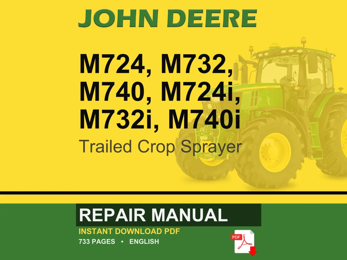 John Deere M724, M732, M740, M724i, M732i, M740i Trailed Crop Sprayer Repair Manual Pdf | Service Workshop | Instant Download