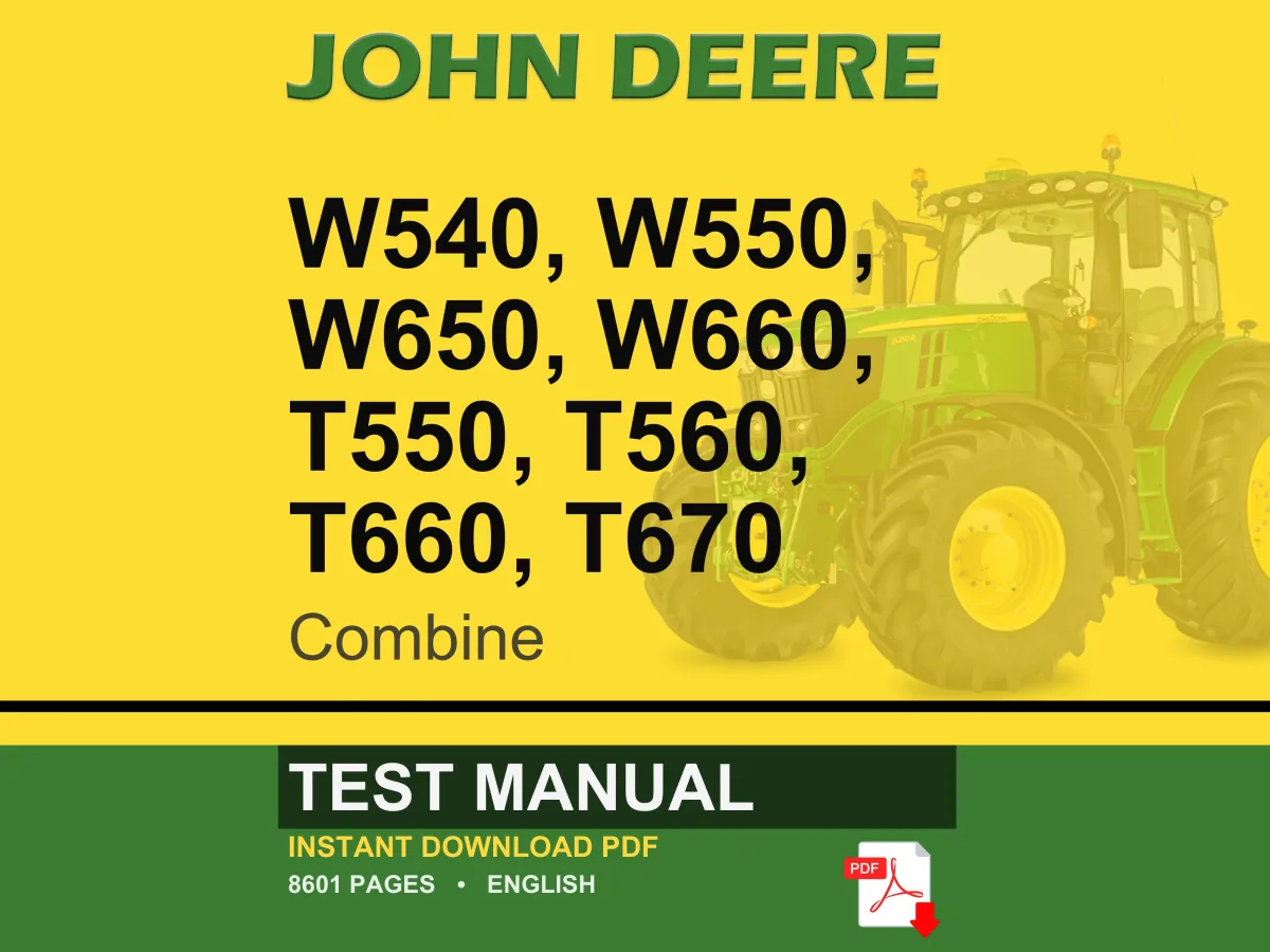 John Deere W540, W550, W650, W660, T550, T560, T660, T670 Combine Test Manual Pdf | Instant Download