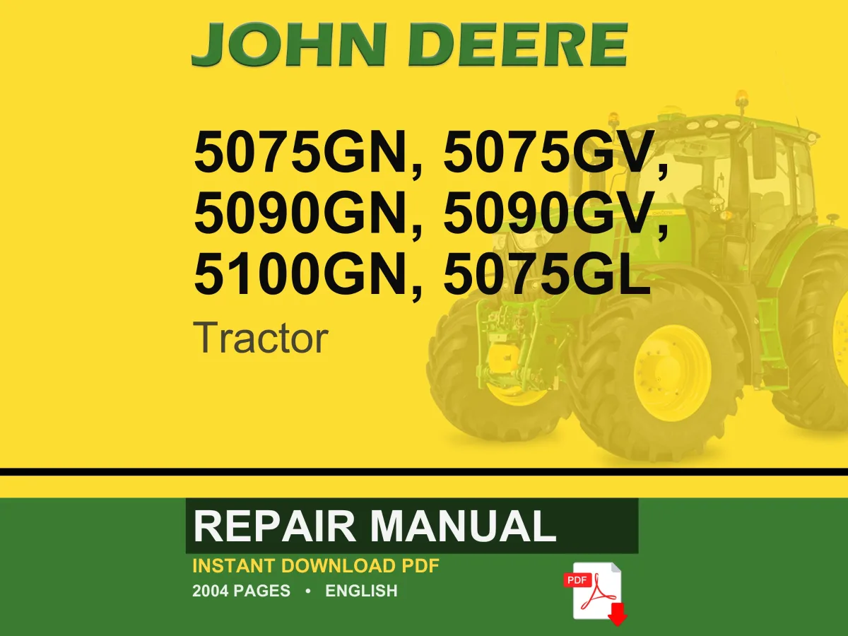 John Deere 5075Gn, 5075Gv, 5090Gn, 5090Gv, 5100Gn, 5075Gl, (F5d/F5g) Ft4 Tractor Repair Manual PDF | Service Workshop | Instant Download