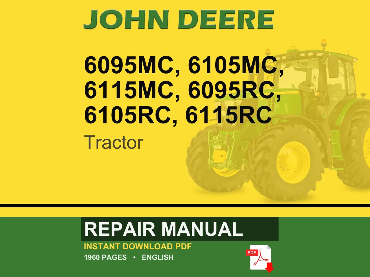 John Deere 6095Mc, 6105Mc, 6115Mc, 6095Rc, 6105Rc, 6115Rc Tractor Repair Manual PDF | Service Workshop | Instant Download