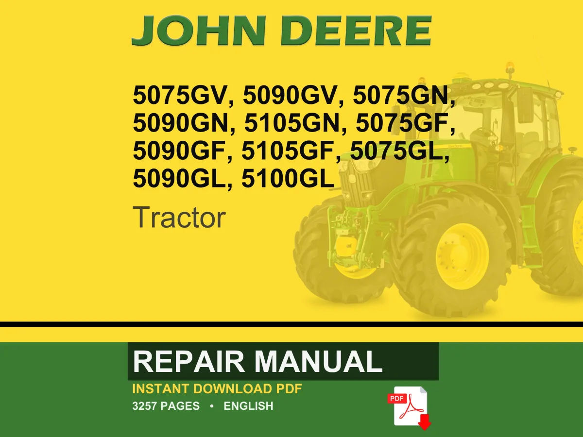 John Deere 5075Gv, 5090Gv, 5075Gn, 5090Gn, 5105Gn, 5075Gf, 5090Gf, 5105Gf, 5075Gl, 5090Gl, 5100Gl Tractor Repair Manual PDF Download