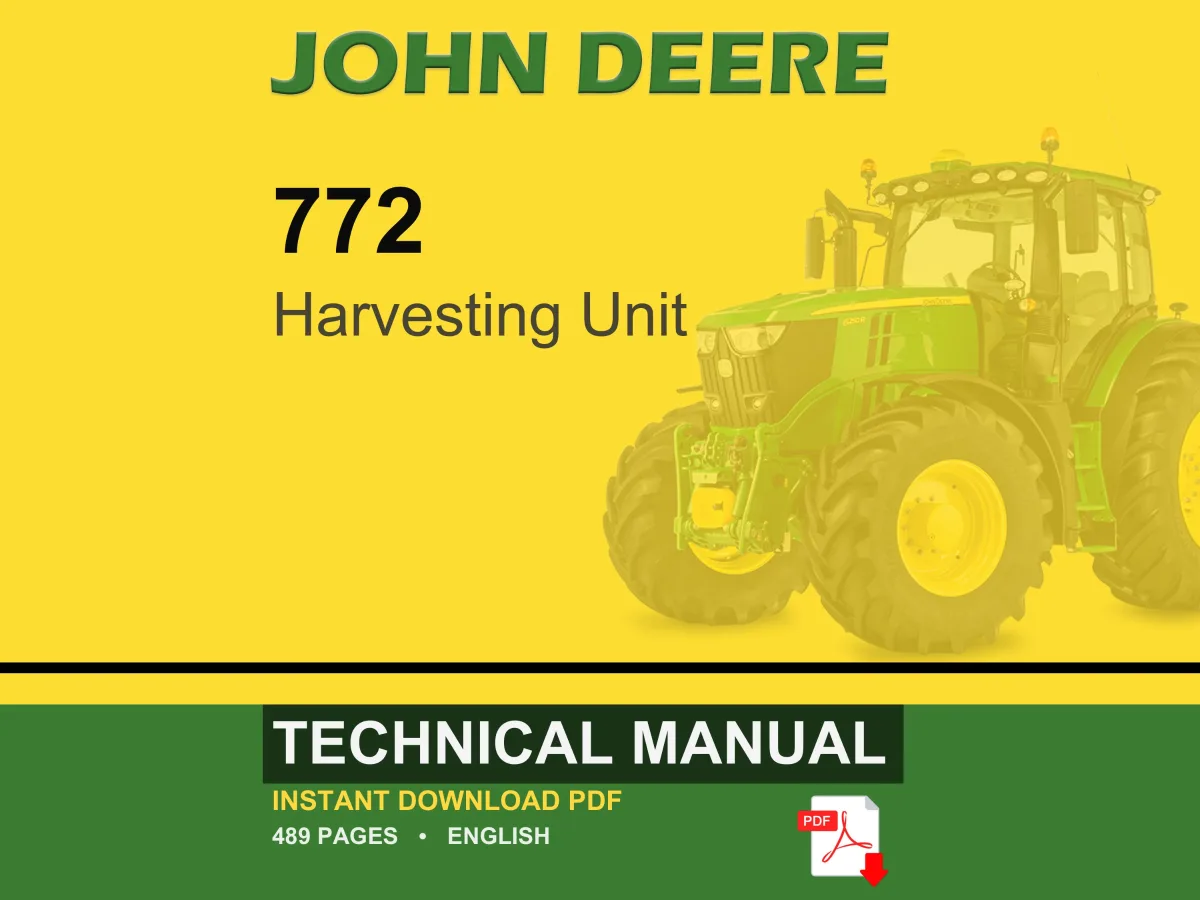 John Deere 772 Harvesting Unit Technical Manual PDF | Instant Download