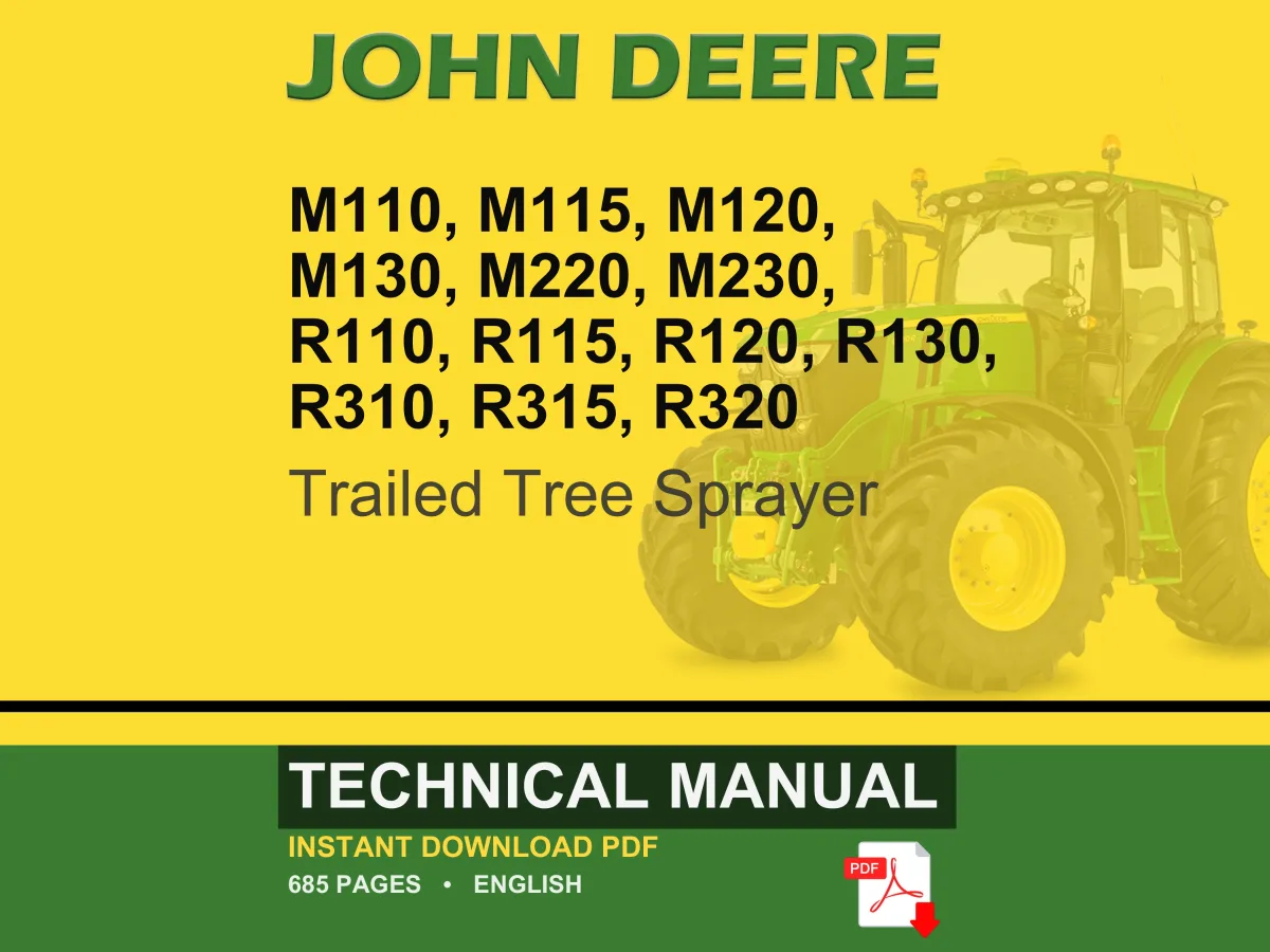 John Deere M110, M115, M120, M130, M220, M230, R110, R115, R120, R130, R310, R315, R320 Trailed Tree Sprayer Technical Manual Pdf Download