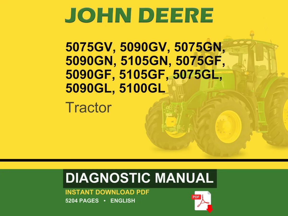 John Deere 5075Gv, 5090Gv, 5075Gn, 5090Gn, 5105Gn, 5075Gf, 5090Gf, 5105Gf, 5075Gl, 5090Gl, 5100Gl Tractor Diagnostic Manual PDF Download