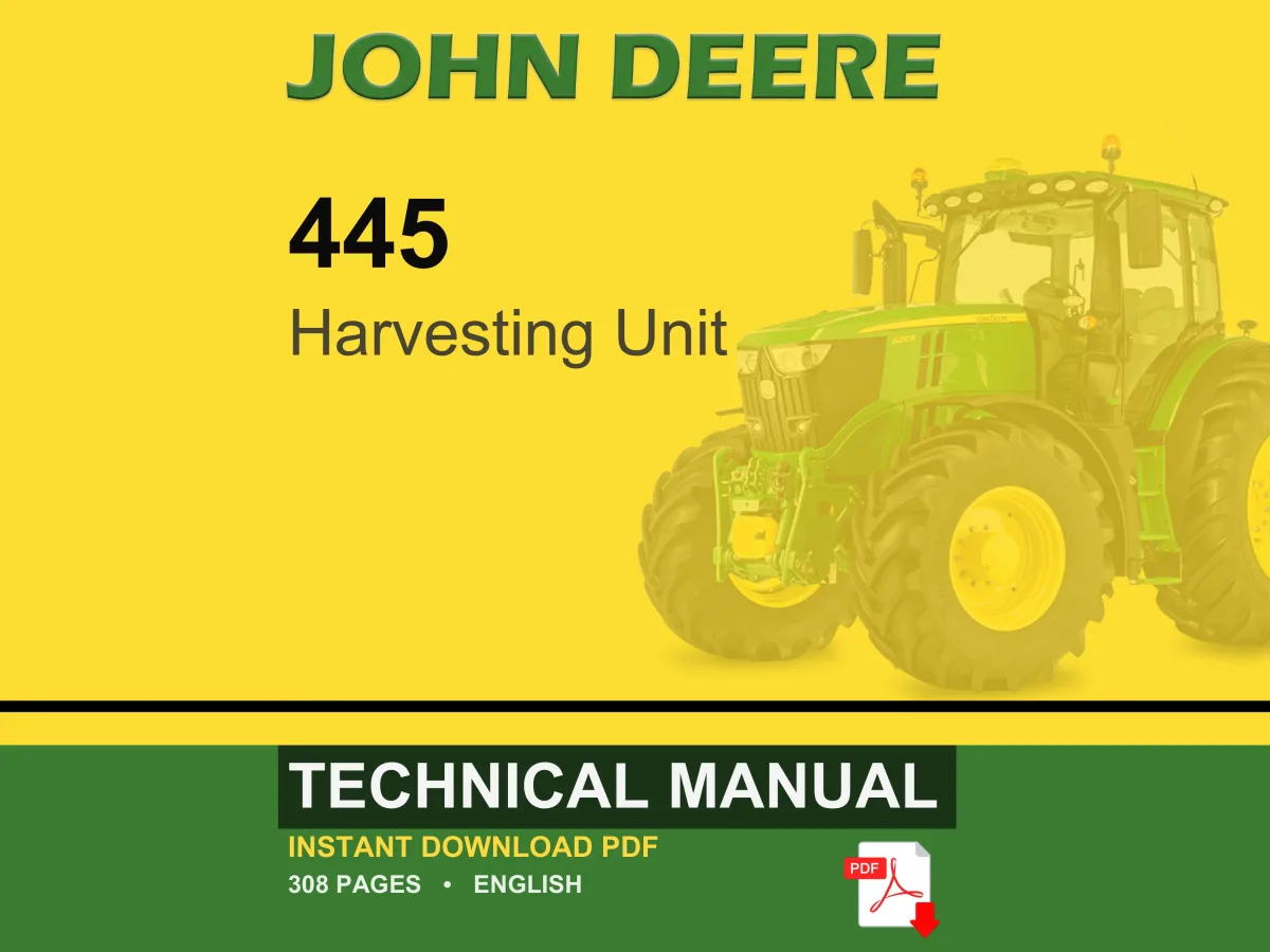 John Deere 445 Harvesting Unit Technical Manual PDF | Instant Download