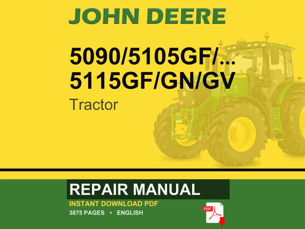 John Deere 5090Gf, 5090Gl, 5090Gn, 5090Gv, 5105Gf, 5105Gl, 5105Gn, 5105Gv, 5115Gf, 5115Gn, 5115Gv Tractor Repair Manual PDF Download