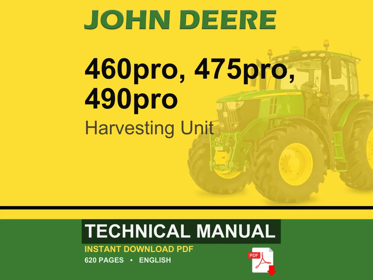 John Deere 460Pro, 475Pro, 490Pro Harvesting Unit Technical Manual PDF | Instant Download