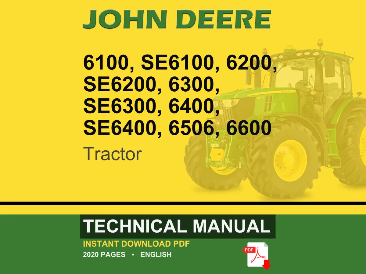 John Deere 6100, Se6100, 6200, Se6200, 6300, Se6300, 6400, Se6400, 6506, 6600 Tractor Technical Manual PDF | Instant Download