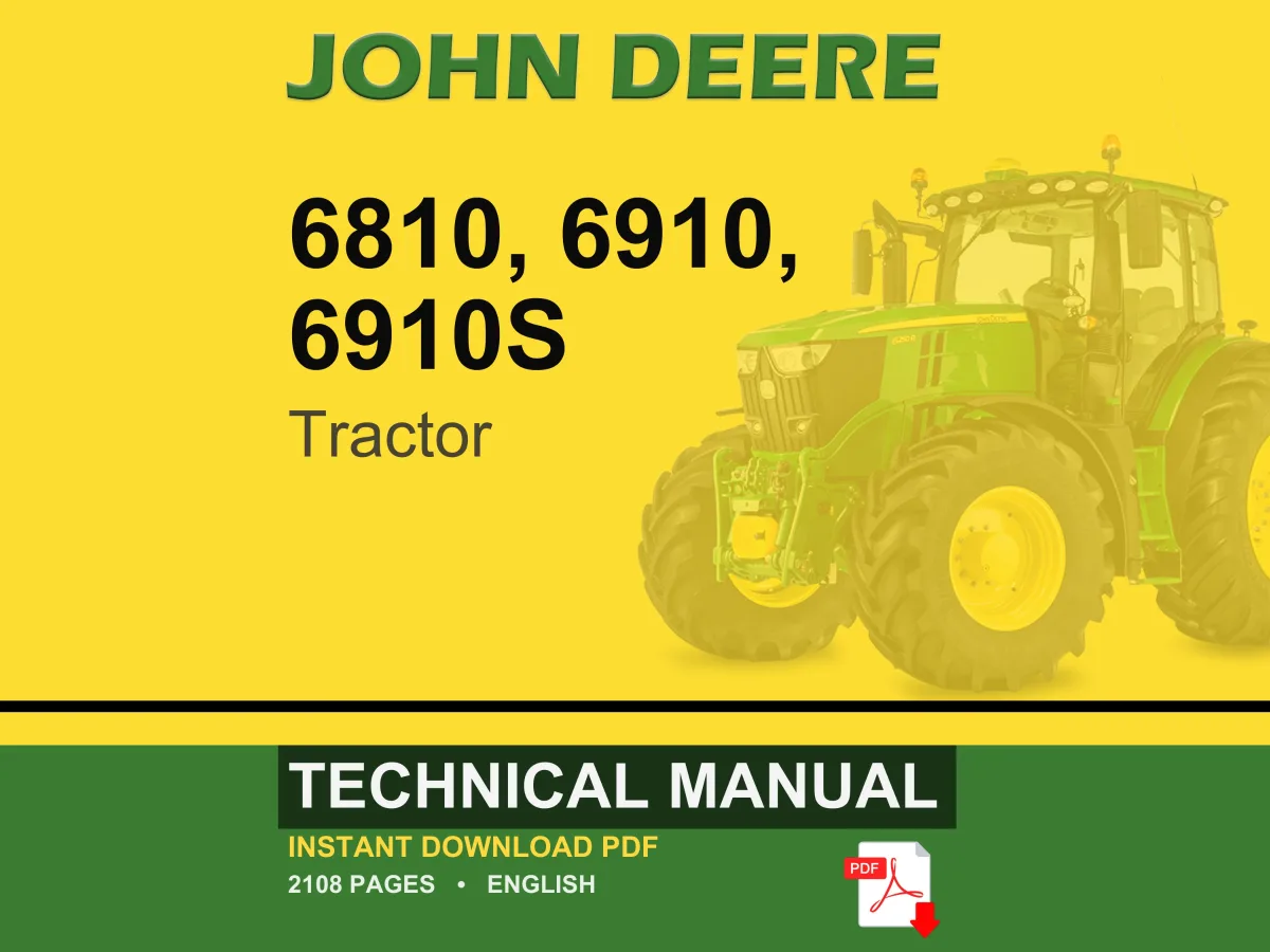 John Deere 6810, 6910, 6910S Tractor Technical Manual PDF | Instant Download
