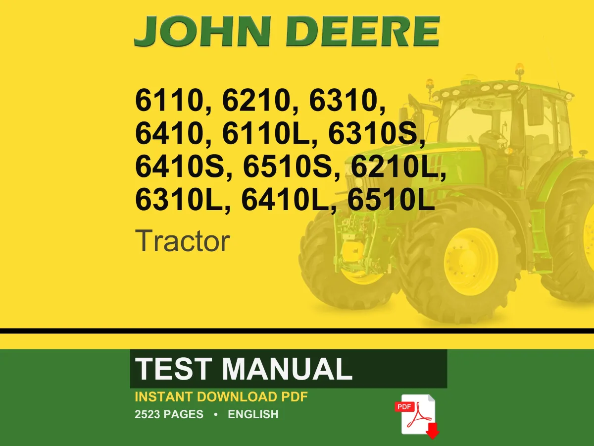 John Deere 6110, 6210, 6310, 6410, 6110L, 6310S, 6410S, 6510S, 6210L, 6310L, 6410L, 6510L Tractor Test Manual Pdf | Instant Download