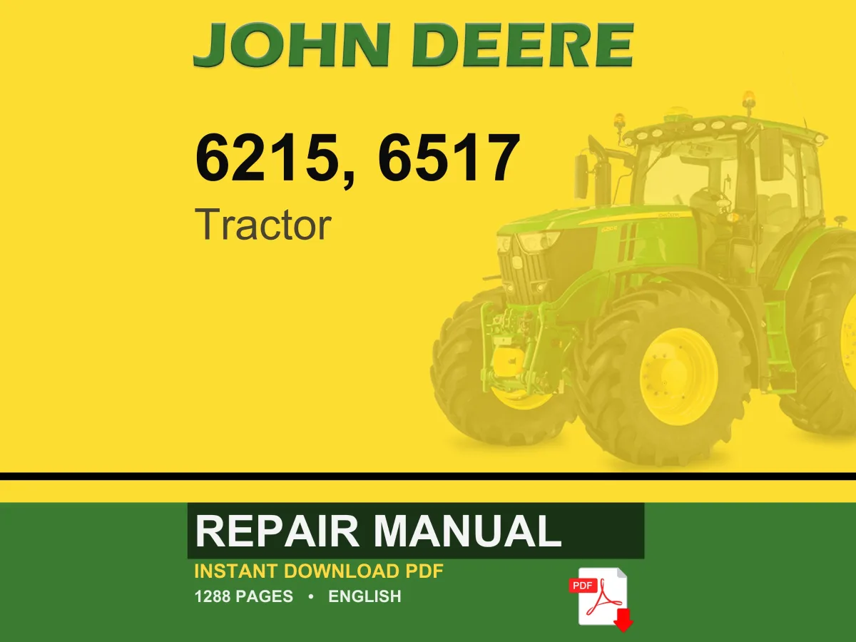 John Deere 6215, 6517 Tractor Repair Manual PDF | Service Workshop | Instant Download