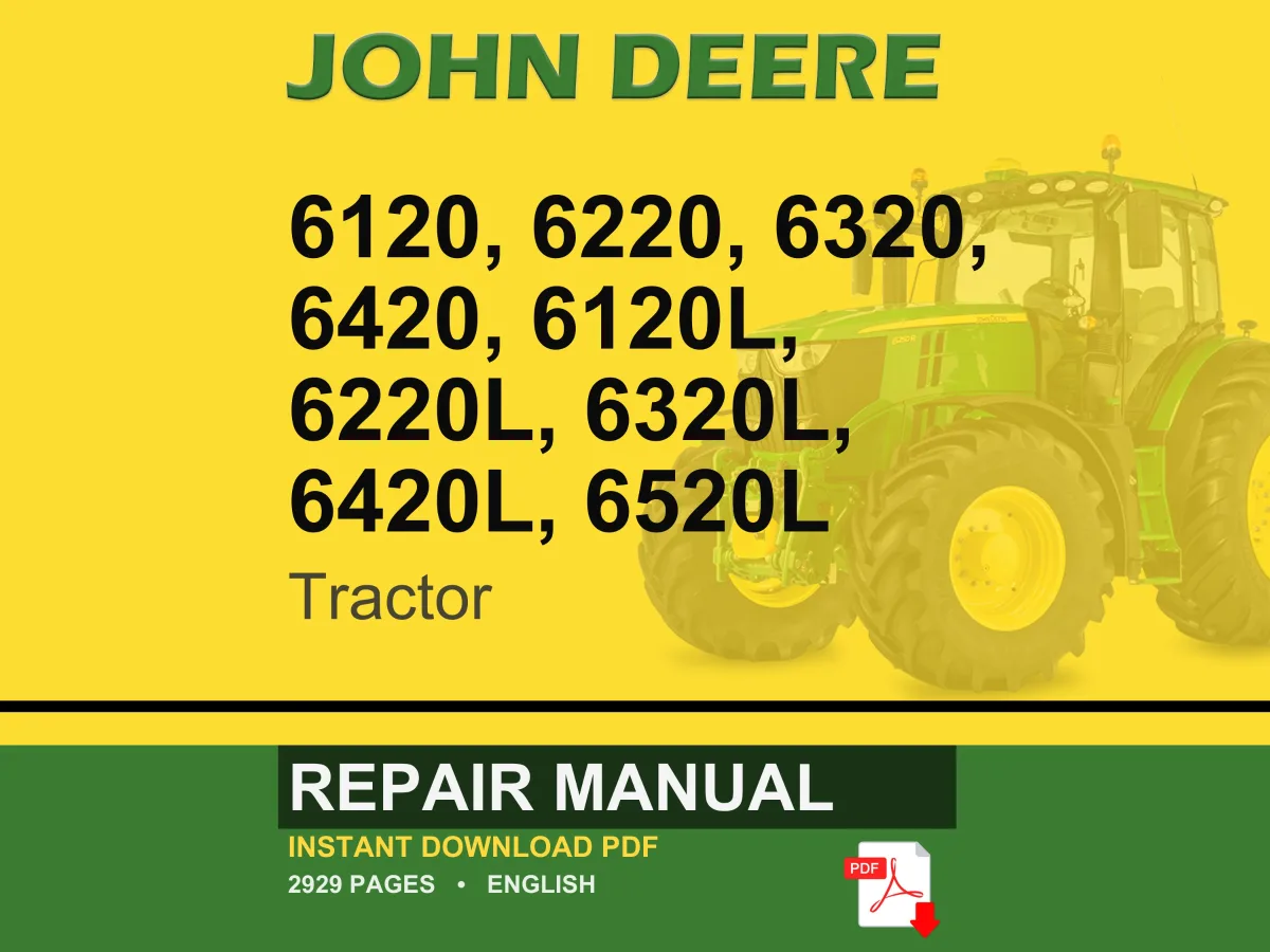 John Deere 6120, 6220, 6320, 6420, 6120L, 6220L, 6320L, 6420L, 6520L Tractor Repair Manual Pdf | Service Workshop | Instant Download