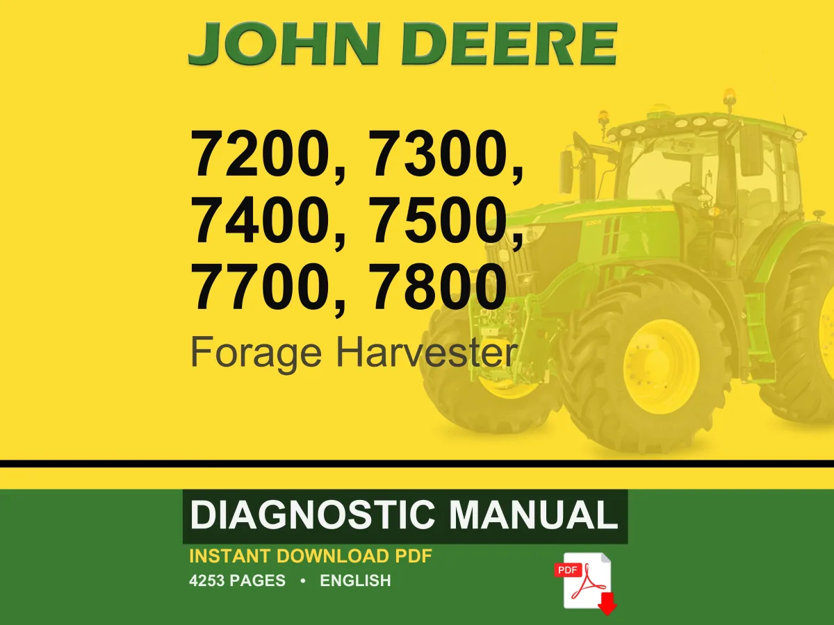 John Deere 7200, 7300, 7400, 7500, 7700, 7800 Forage Harvester Diagnostic Manual PDF | Instant Download