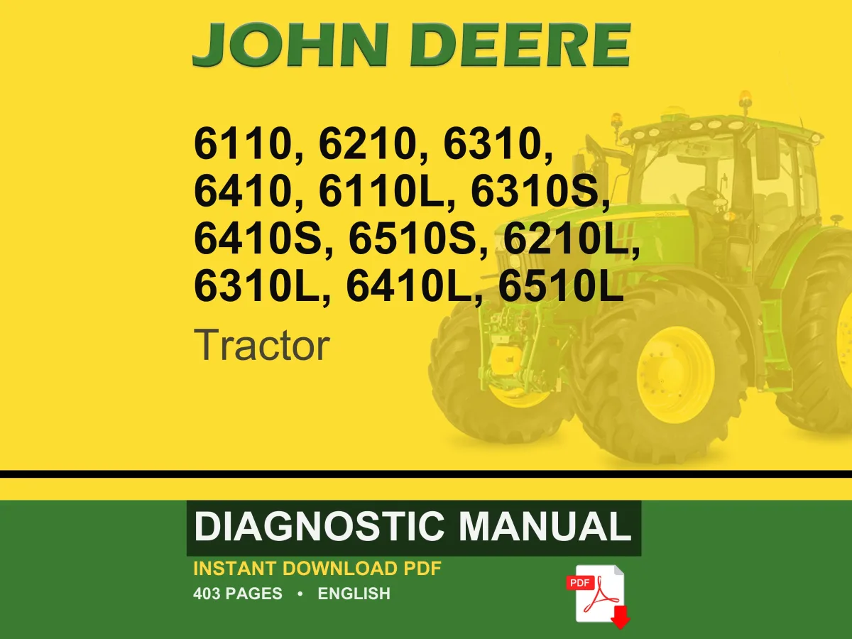 John Deere 6110, 6210, 6310, 6410, 6110L, 6310S, 6410S, 6510S, 6210L, 6310L, 6410L, 6510L Tractor Diagnostic Manual Pdf | Instant Download