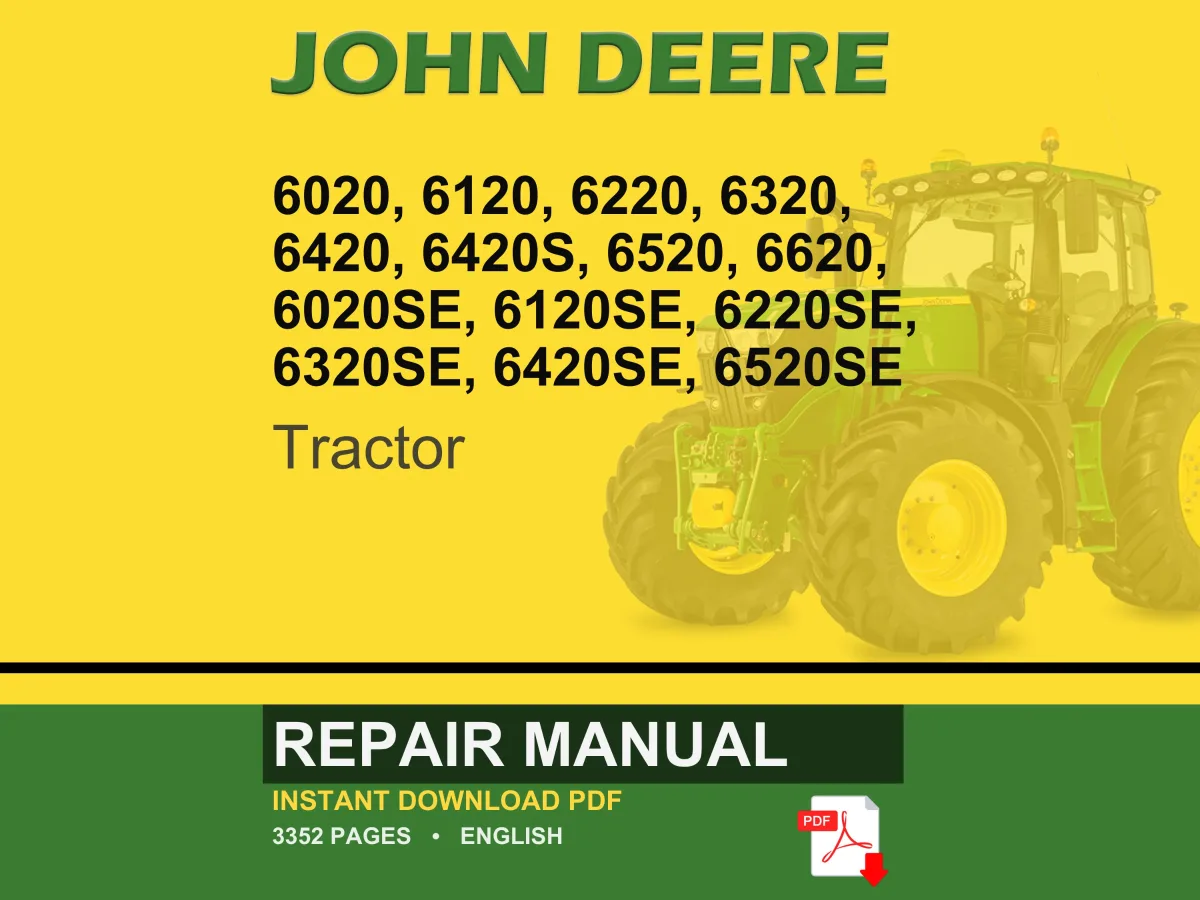 John Deere 6020, 6120, 6220, 6320, 6420, 6420S, 6520, 6620, 6020Se, 6120Se, 6220Se, 6320Se, 6420Se, 6520Se Tractor Repair Manual PDF