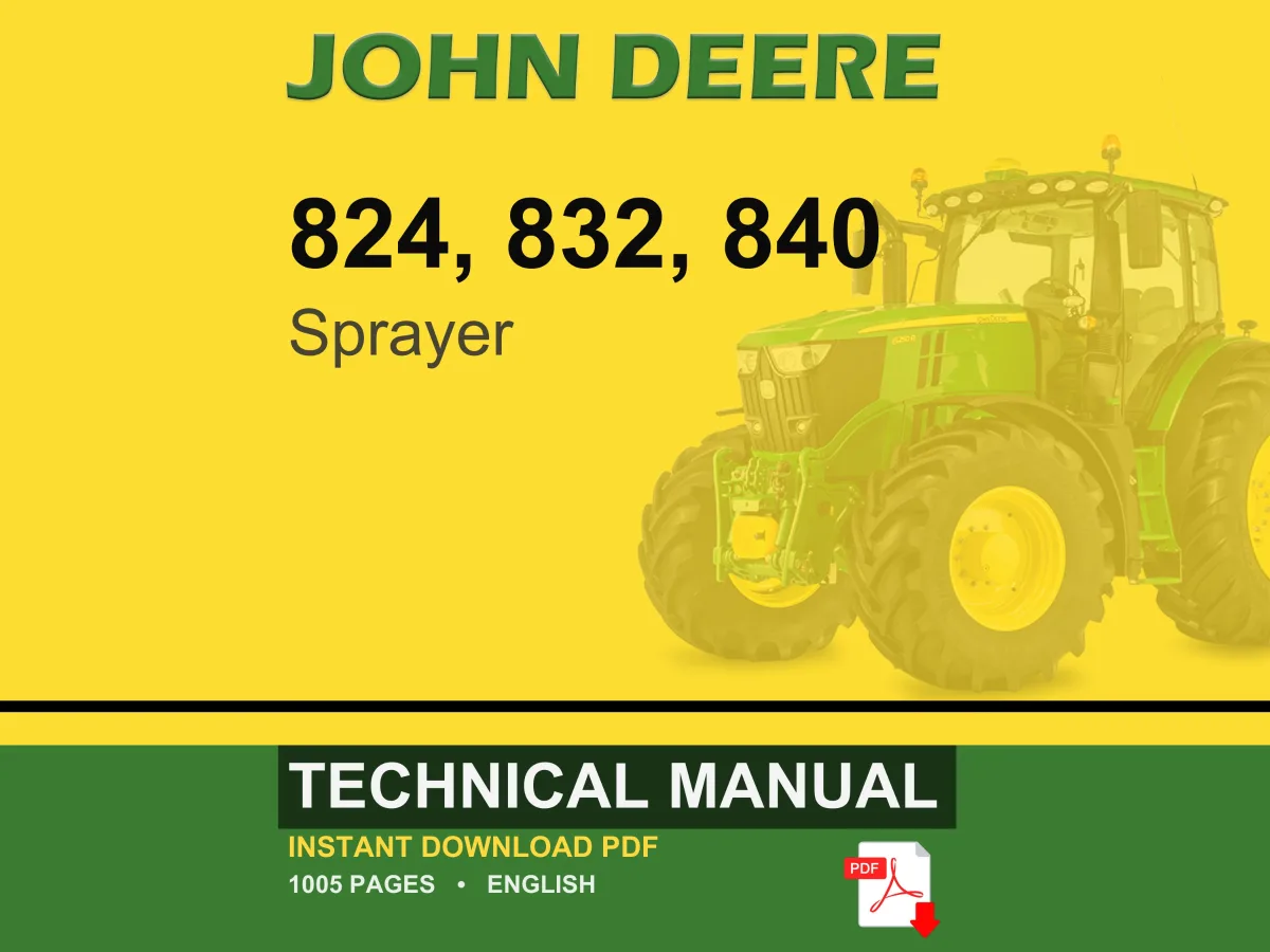 John Deere 824, 832, 840 Sprayer Technical Manual PDF | Instant Download