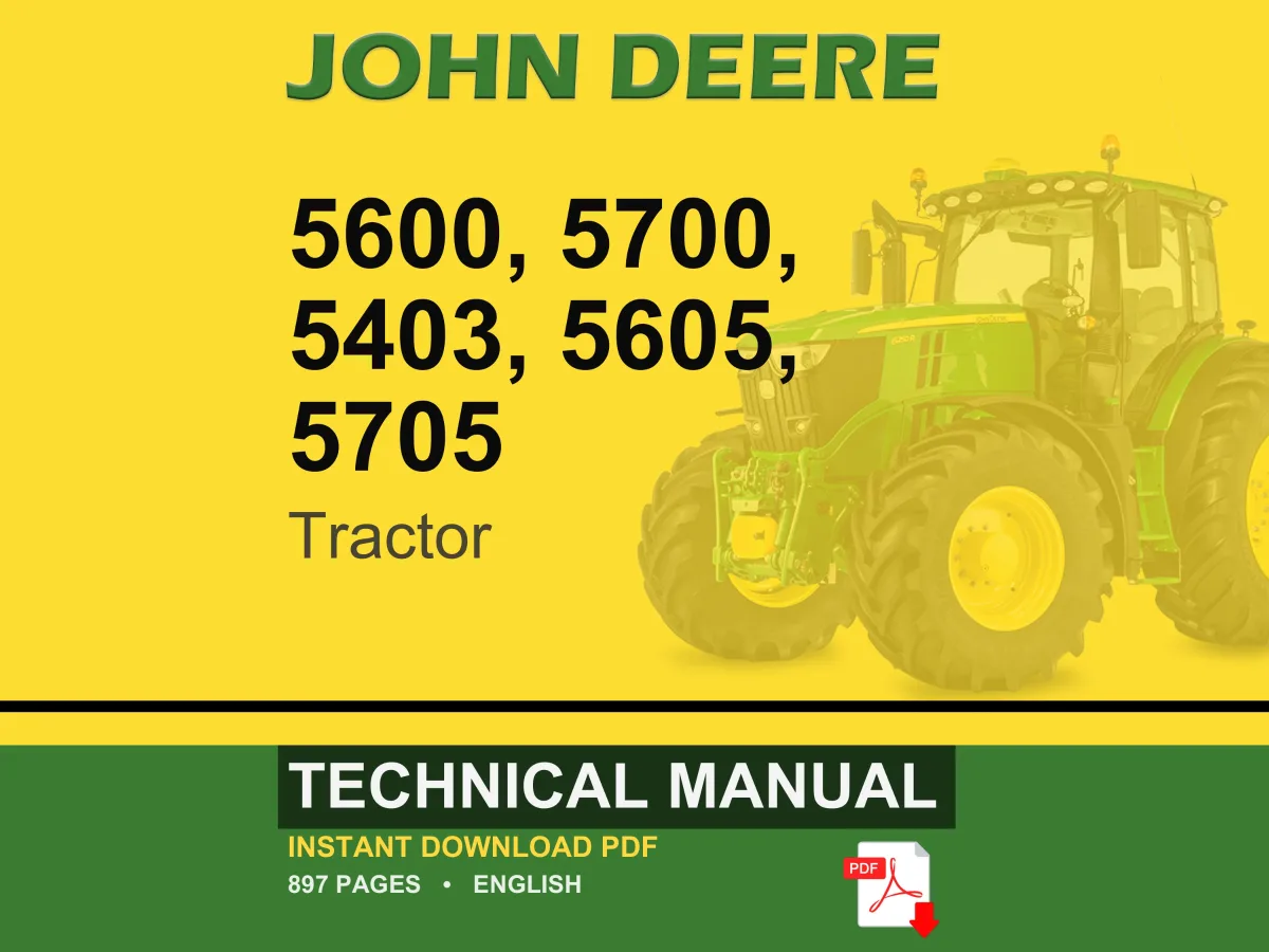 John Deere 5600, 5700, 5403, 5605, 5705 Tractor Technical Manual PDF | Instant Download