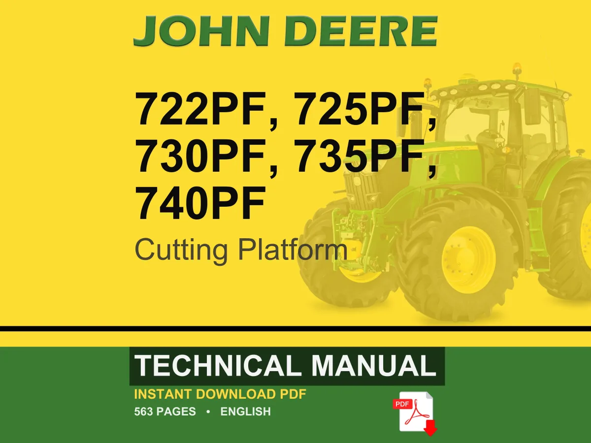 John Deere 722Pf, 725Pf, 730Pf, 735Pf, 740Pf Cutting Platform Technical Manual PDF | Instant Download