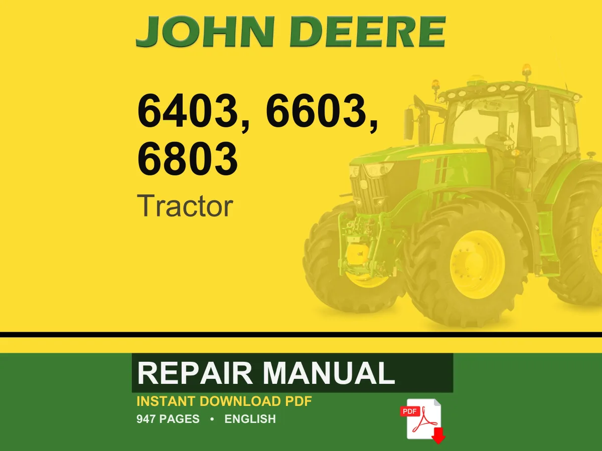 John Deere 6403, 6603, 6803 Tractor Repair Manual PDF | Service Workshop | Instant Download