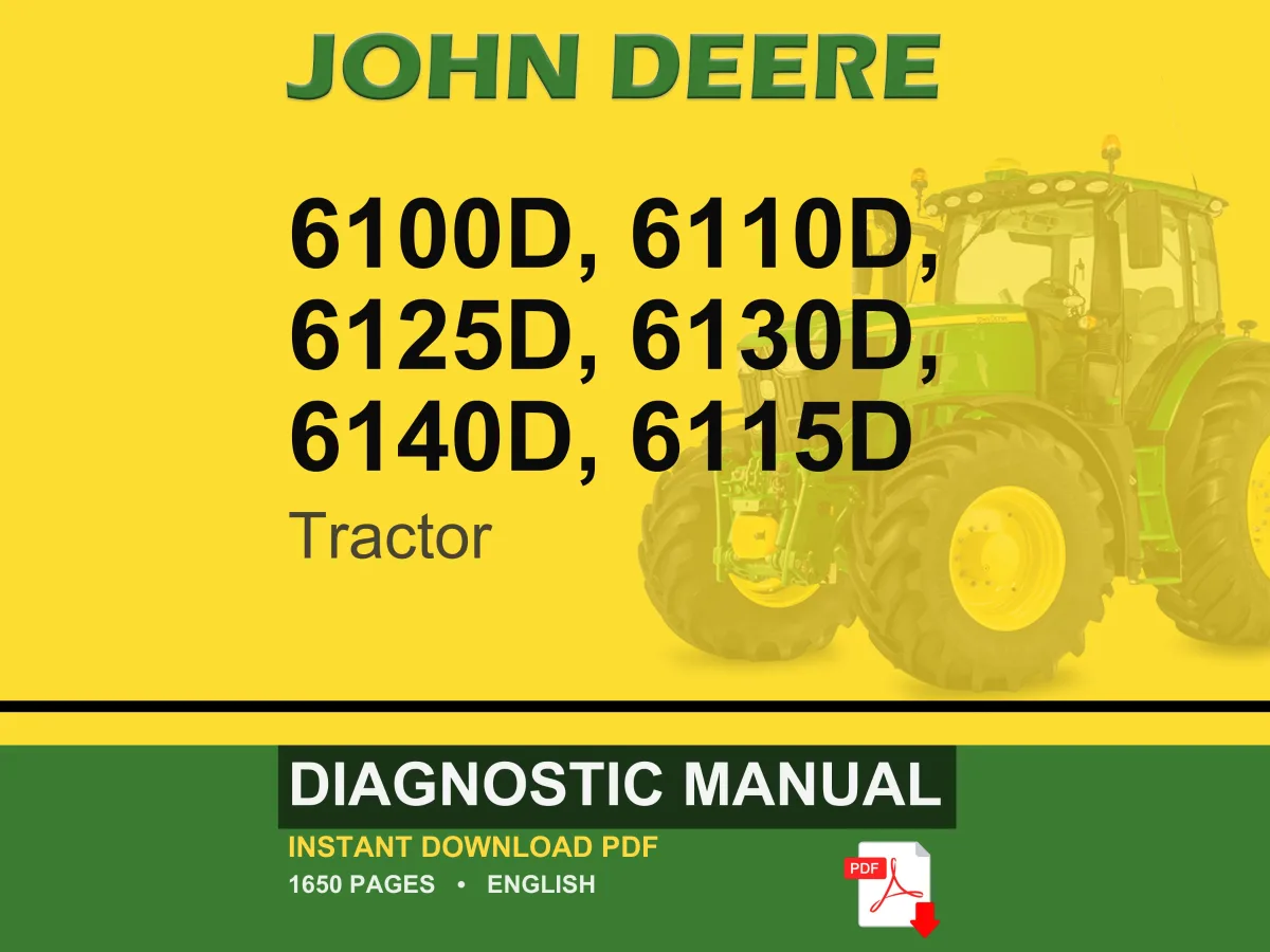 John Deere 6100D, 6110D, 6125D, 6130D, 6140D, 6115D Tractor Diagnostic Manual Pdf | Instant Download