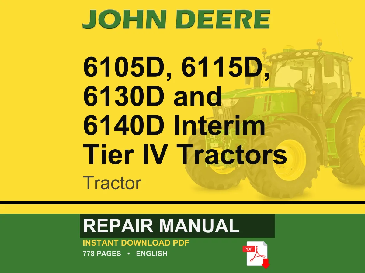 John Deere 6105D, 6115D, 6130D And 6140D Interim Tier Iv Tractor Repair Manual Pdf | Service Workshop | Instant Download