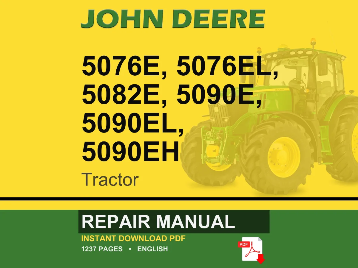 John Deere 5076E, 5076El, 5082E, 5090E, 5090El, 5090Eh Tractor Repair Manual Pdf | Service Workshop | Instant Download
