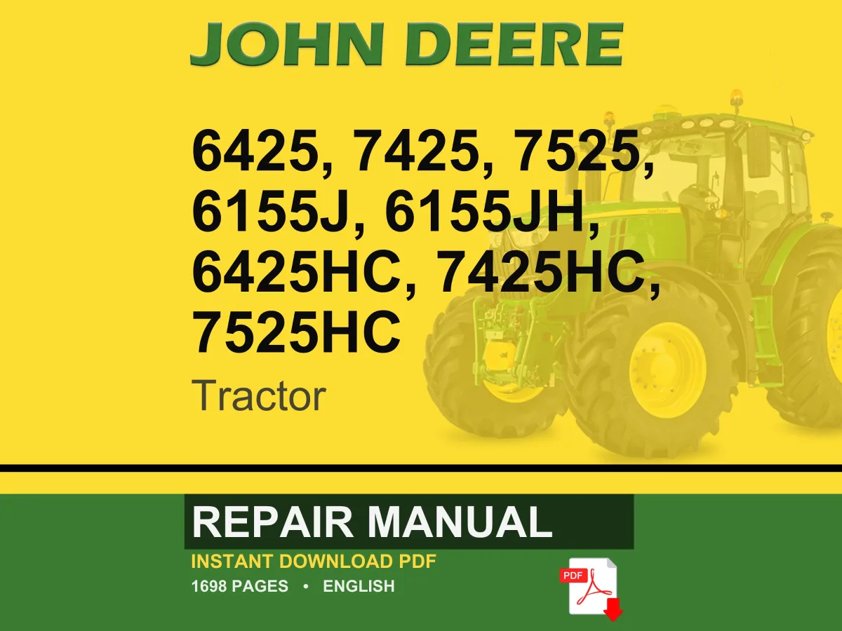 John Deere 6425, 7425, 7525, 6155J, 6155Jh, 6425Hc, 7425Hc, 7525Hc Tractor Repair Manual PDF | Service Workshop | Instant Download