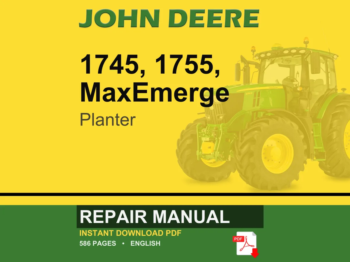 John Deere 1745, 1755 Maxemerge 5 Planter Repair Manual PDF | Service Workshop | Instant Download