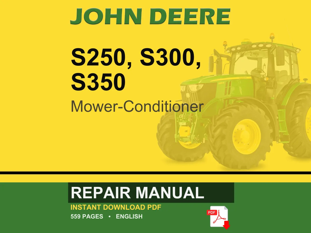 John Deere S250, S300, S350 Mower-Conditioner Repair Manual Pdf | Service Workshop | Instant Download