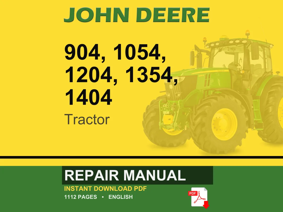 John Deere 904, 1054, 1204, 1354, 1404 Tractor Repair Manual PDF | Service Workshop | Instant Download