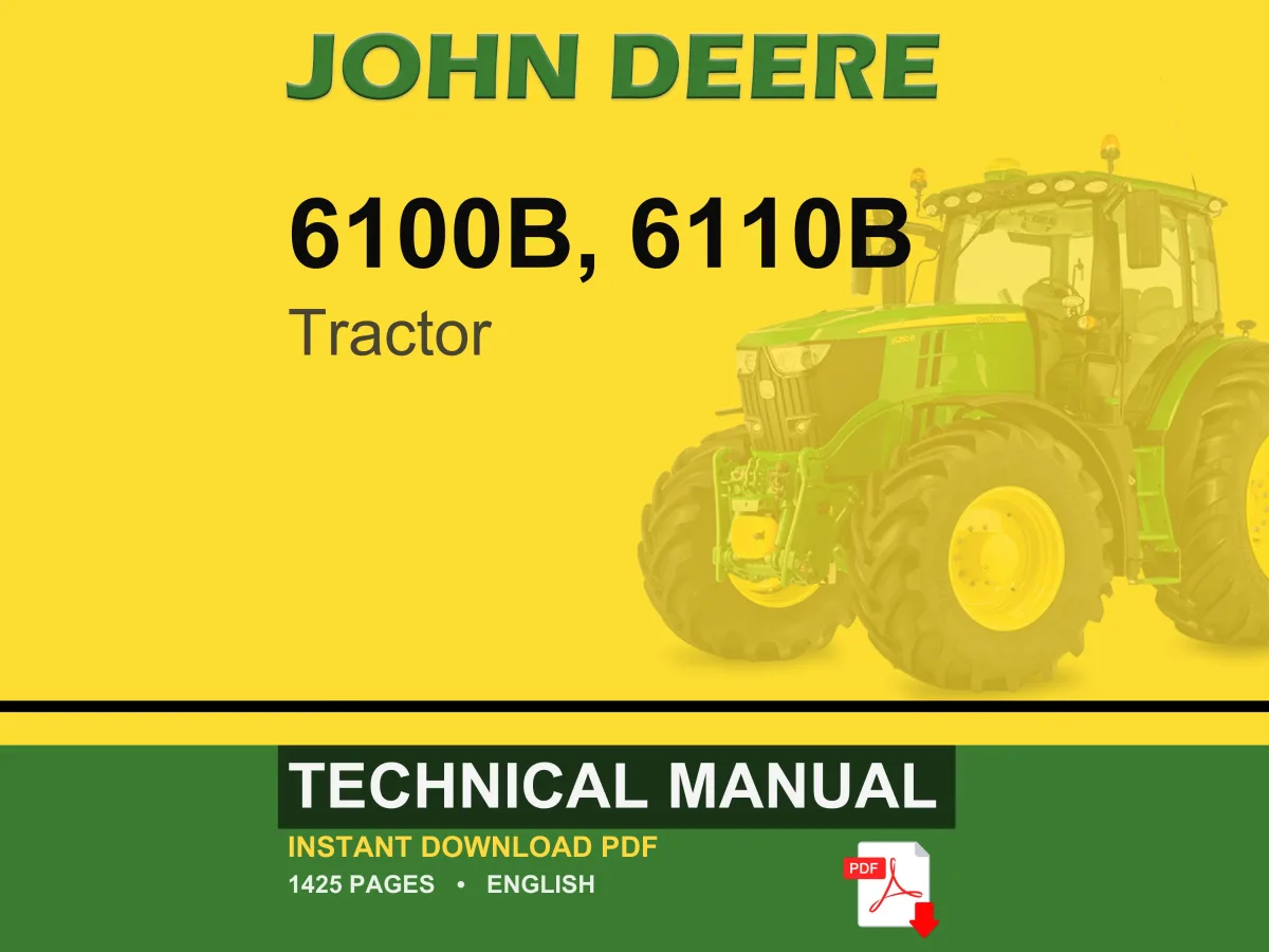John Deere 6100B, 6110B Tractor Technical Manual PDF | Instant Download