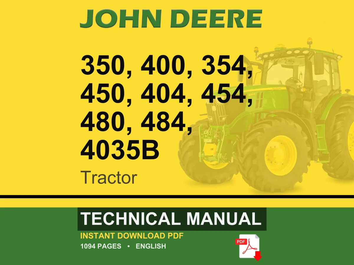 John Deere 350, 400, 354, 450, 404, 454, 480, 484, 4035B Tractor Technical Manual PDF | Instant Download