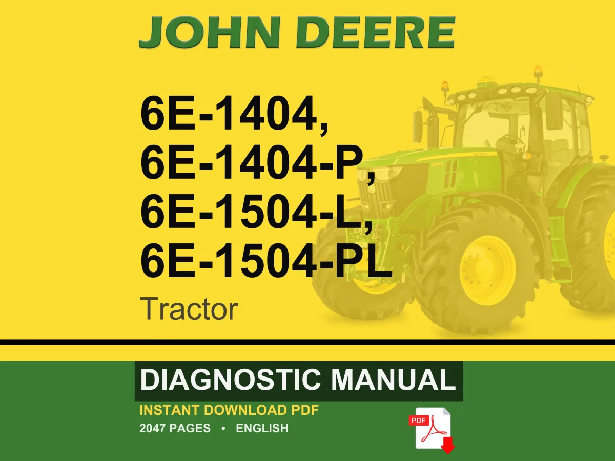 John Deere 6E-1404, 6E-1404-P, 6E-1504-L, 6E-1504-Pl Tractor Diagnostic Manual Pdf | Instant Download