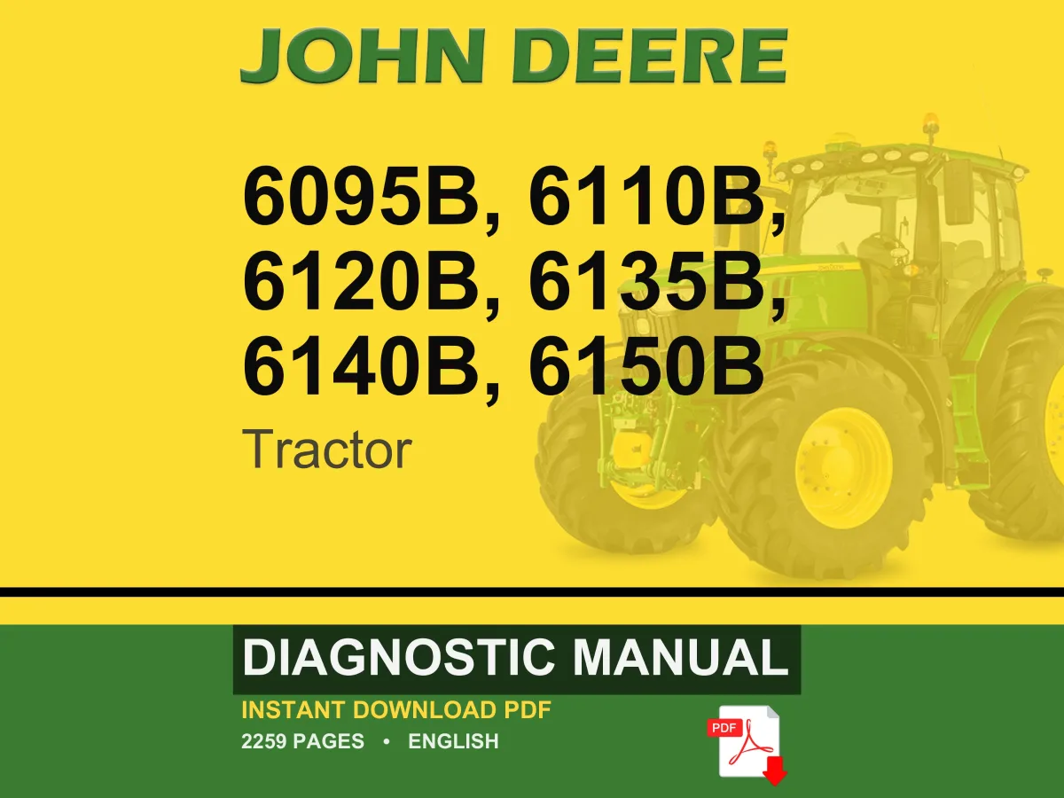 John Deere 6095B, 6110B, 6120B, 6135B, 6140B, 6150B Tractor Diagnostic Manual Pdf | Instant Download