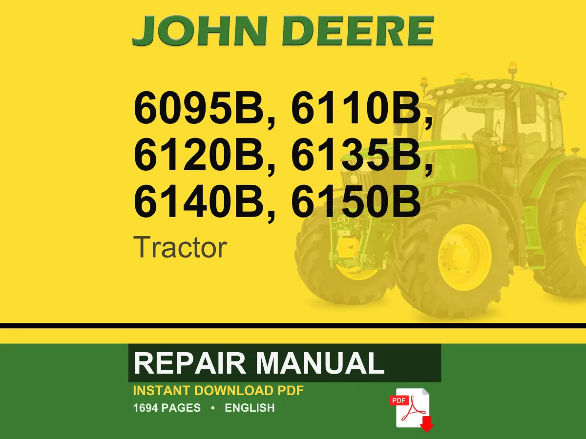 John Deere 6095B, 6110B, 6120B, 6135B, 6140B, 6150B Tractor Repair Manual Pdf | Service Workshop | Instant Download