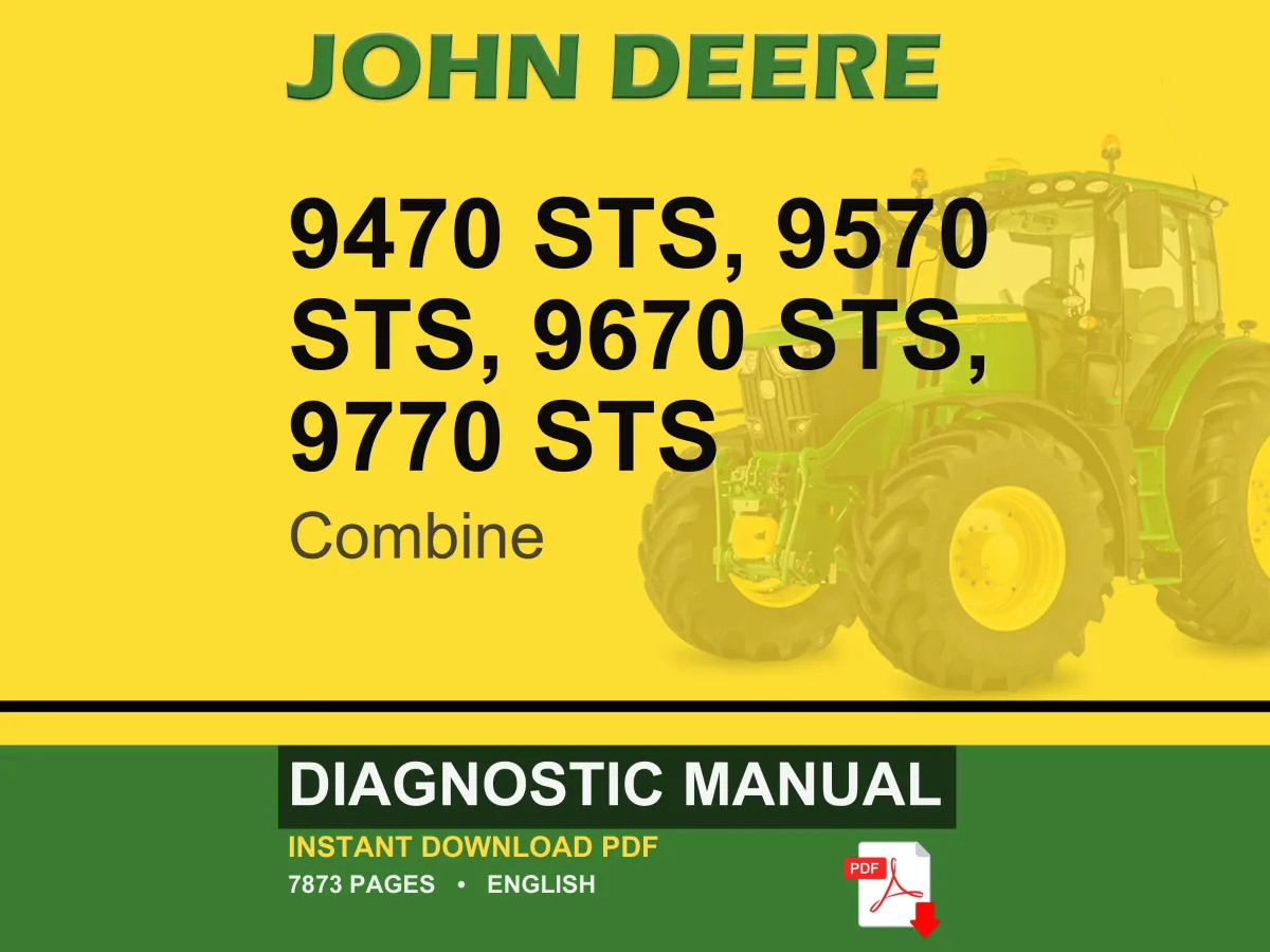 John Deere 9470 Sts, 9570 Sts, 9670 Sts, 9770 Sts Combine Diagnostic Manual PDF | Instant Download