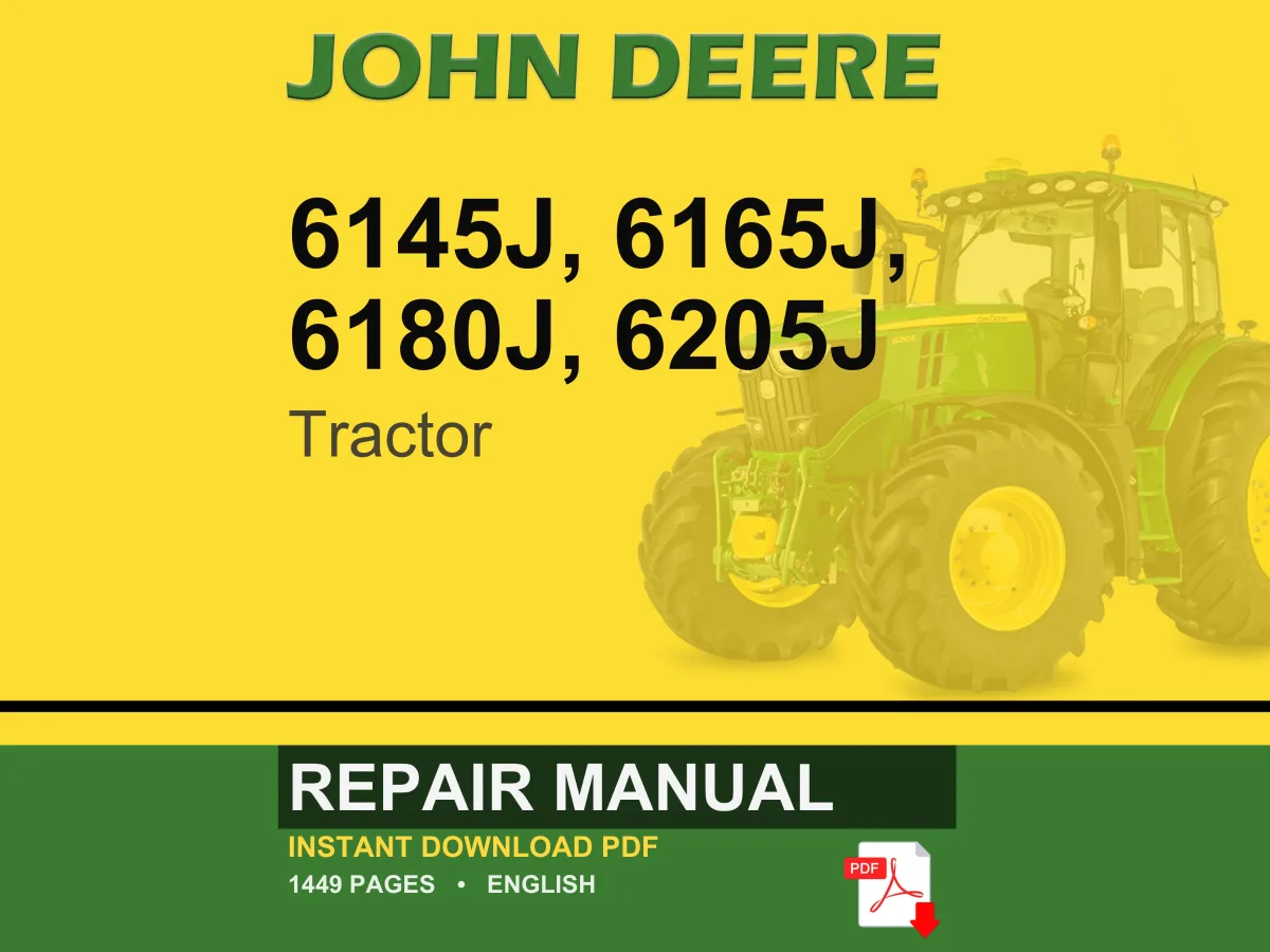 John Deere 6145J, 6165J, 6180J, 6205J Tractor Repair Manual Pdf | Service Workshop | Instant Download