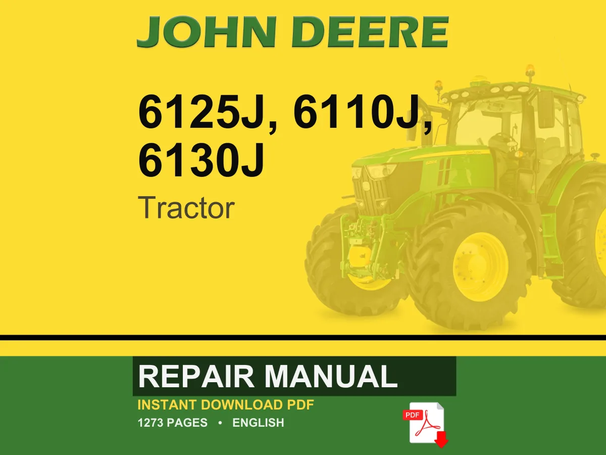 John Deere 6125J, 6110J, 6130J Tractor Repair Manual Pdf | Service Workshop | Instant Download
