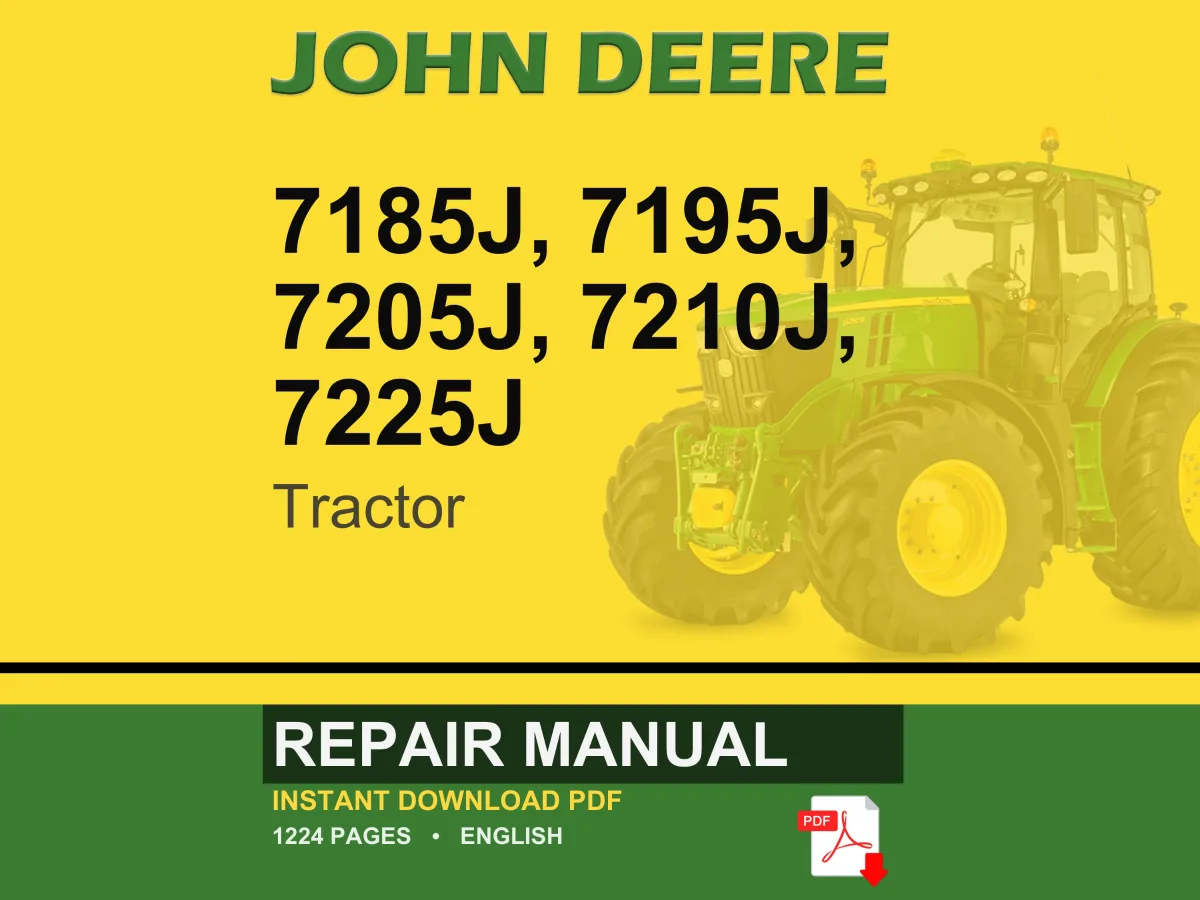 John Deere 7185J, 7195J, 7205J, 7210J, 7225J Tractor Repair Manual Pdf | Service Workshop | Instant Download