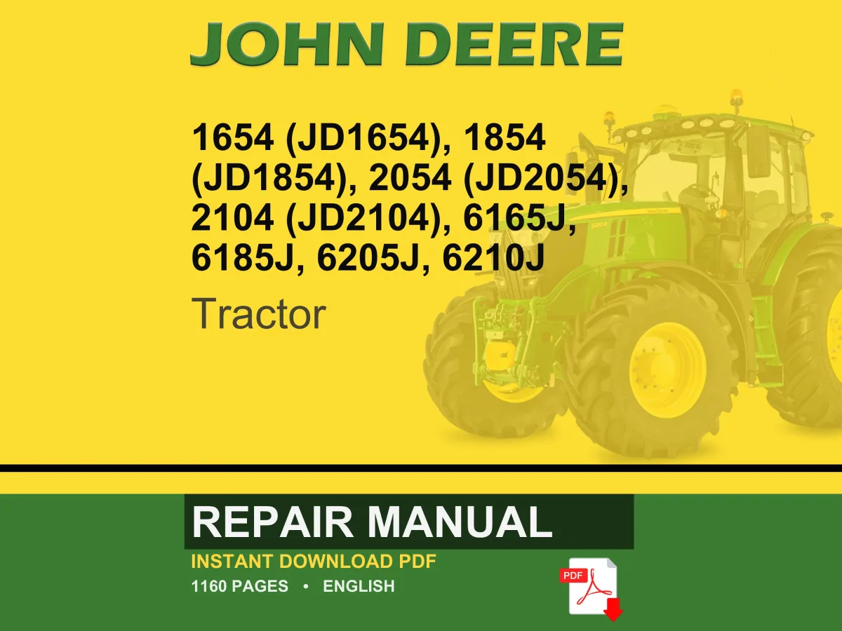 John Deere 1654 (Jd1654), 1854 (Jd1854), 2054 (Jd2054), 2104 (Jd2104), 6165J, 6185J, 6205J, 6210J Tractor Repair Manual Pdf Download