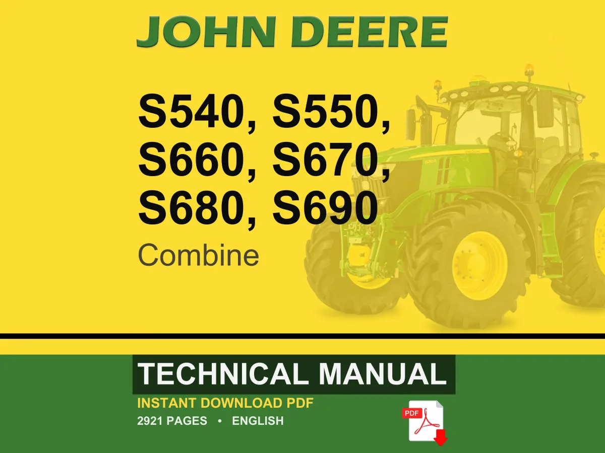 John Deere S540, S550, S660, S670, S680, S690 Combine Technical Manual Pdf | Instant Download