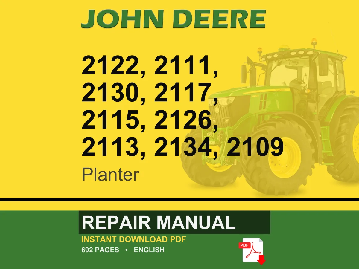 John Deere 2122, 2111, 2130, 2117, 2115, 2126, 2113, 2134, 2109 Planter Repair Manual PDF | Service Workshop | Instant Download