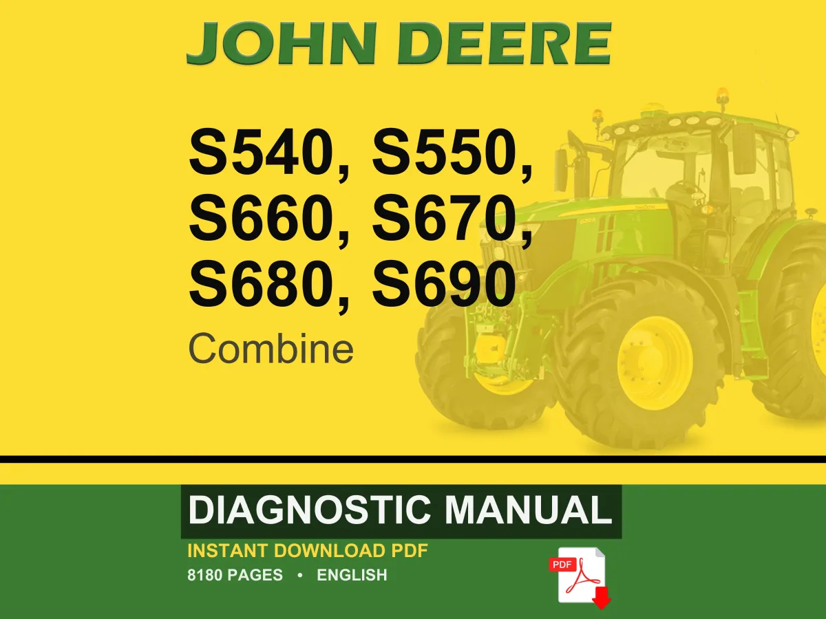 John Deere S540, S550, S660, S670, S680, S690 Combine Diagnostic Manual Pdf | Instant Download