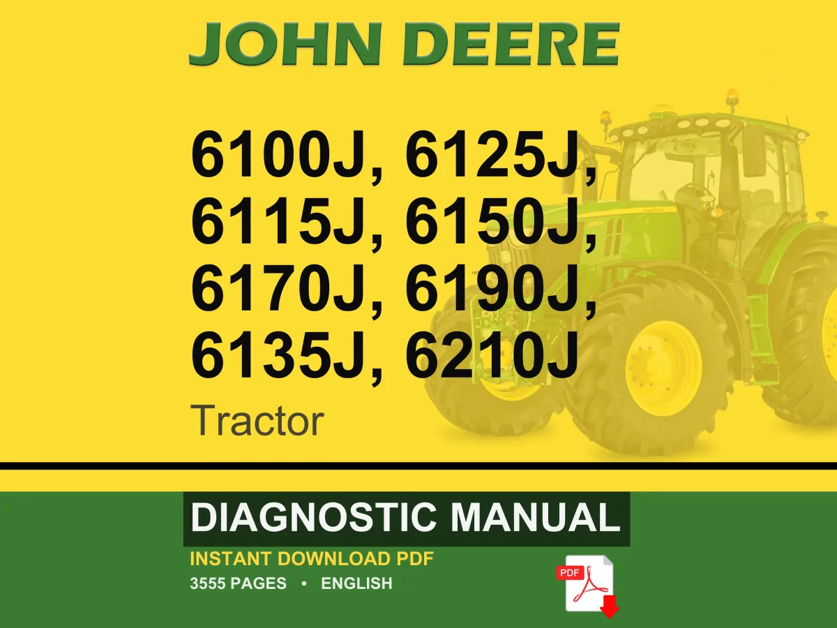 John Deere 6100J, 6125J, 6115J, 6150J, 6170J, 6190J, 6135J, 6210J Tractor Diagnostic Manual Pdf | Instant Download