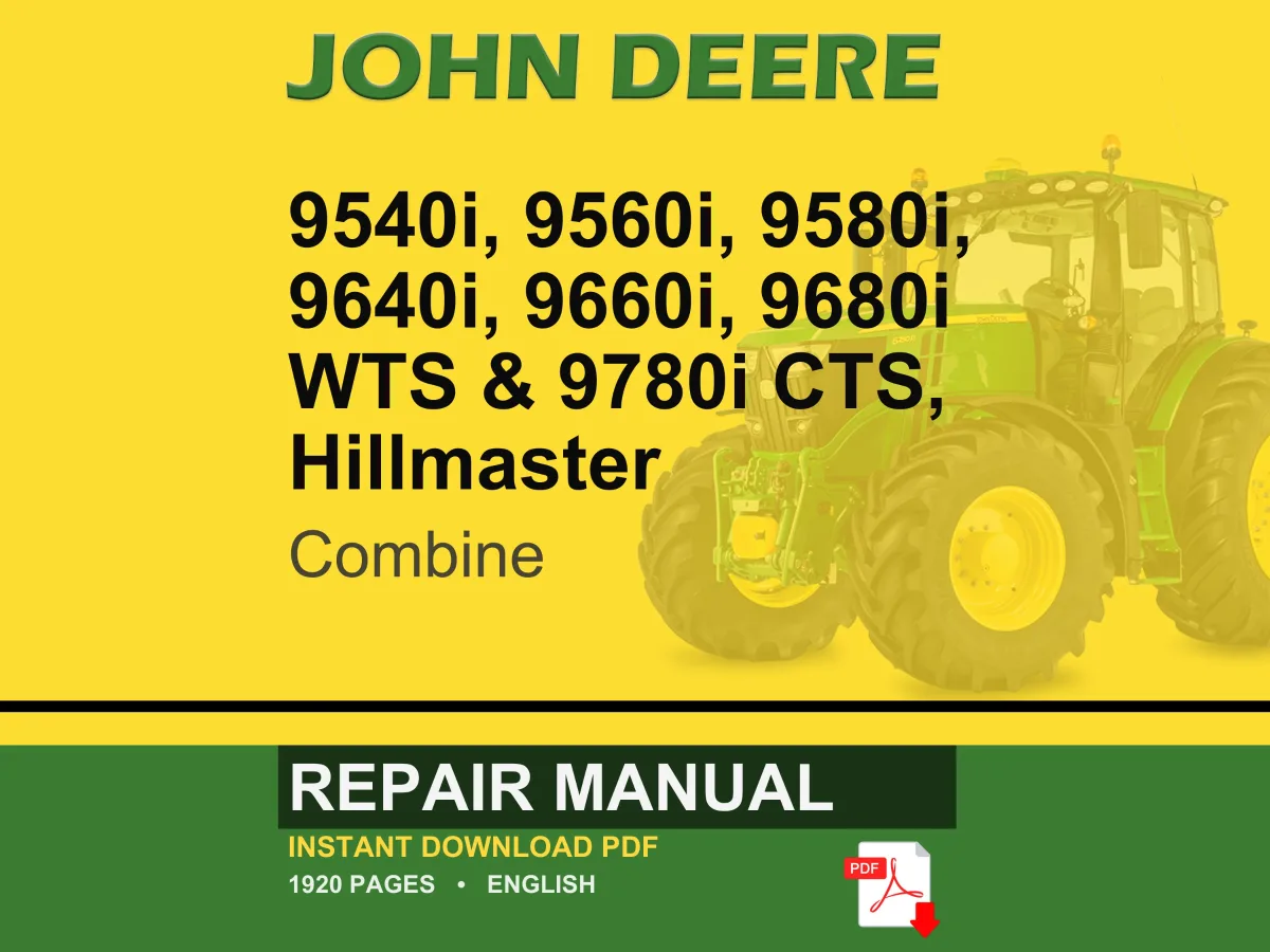 John Deere 9540I, 9560I, 9580I, 9640I, 9660I, 9680I Wts & 9780I Cts, Hillmaster Combine Repair Manual Pdf Download