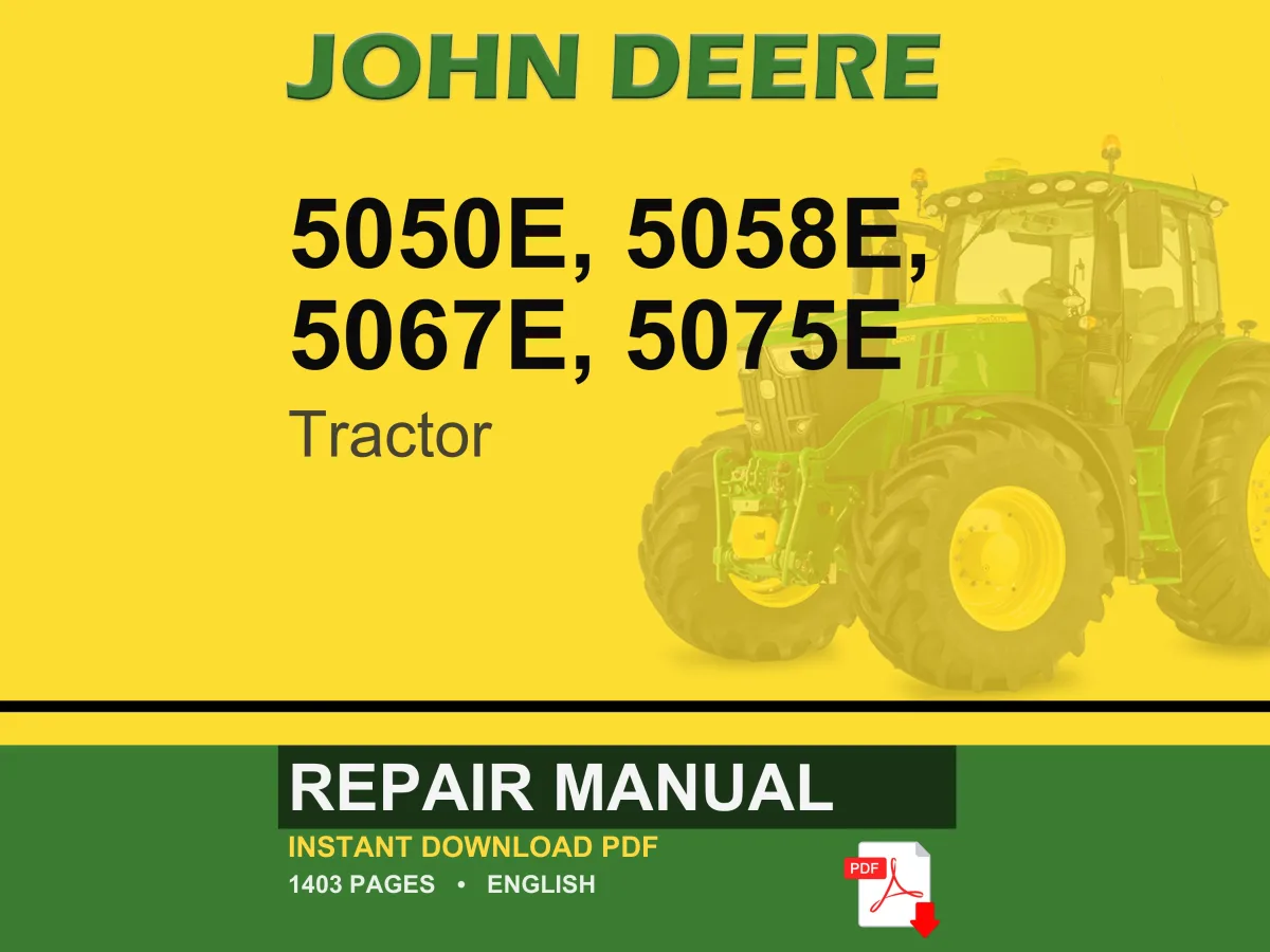John Deere 5050E, 5058E, 5067E, 5075E Tractor Repair Manual Pdf | Service Workshop | Instant Download