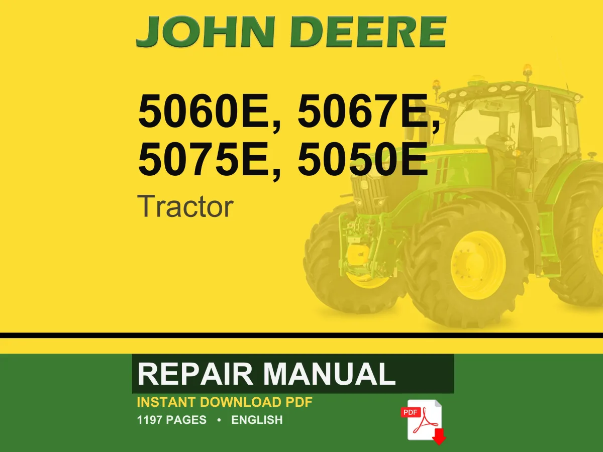 John Deere 5060E, 5067E, 5075E, 5050E Tractor Repair Manual Pdf | Service Workshop | Instant Download