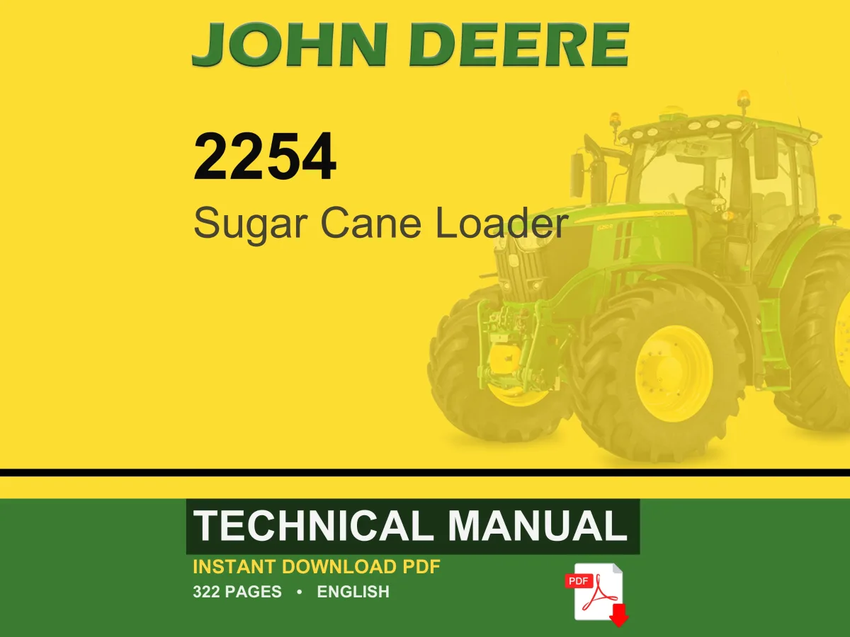 John Deere 2254 Sugar Cane Loader Technical Manual PDF | Instant Download